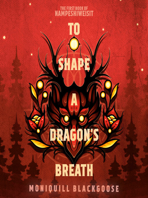 Title details for To Shape a Dragon's Breath by Moniquill Blackgoose - Available